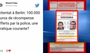 Attentat de Berlin : 100 000 euros de récompense pour attraper le suspect
