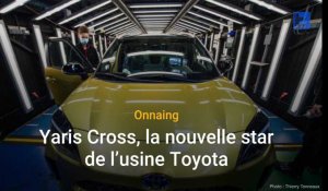 Onnaing : la Yaris Cross, nouvelle star  de l’usine Toyota