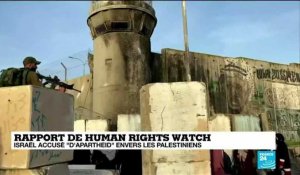 Human Rights Watch accuse Israël d'"apartheid" envers les Palestiniens