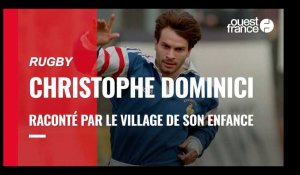 VIDÉO. Christophe Dominici, raconté par son village d'enfance