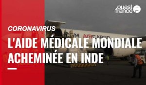 VIDÉO. Covid-19 : en Inde, l'aide médicale arrive de plus de 40 pays étrangers