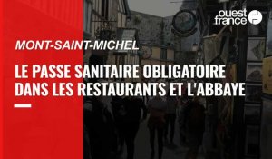Le passe sanitaire obligatoire dans les restaurants, au Mont Saint-Michel