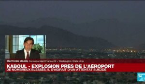 Explosion près de l'aéroport de Kaboul : "Washington avait averti de l'imminence d'une menace"