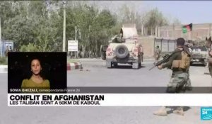 Conflit an Afghanistan : "Les Taliban sont aux portes de Kaboul"