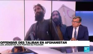 Afghanistan : les Taliban aux portes du pouvoir