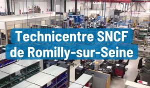 Le technicentre SNCF de Romilly-sur-Seine