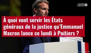 VIDÉO. À quoi vont servir les États généraux de la justice qu’Emmanuel Macron lance ?