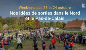Nos idées de sorties pour le week-end dans 23 et 24 octobre dans le Nord et le Pas-de-Calais