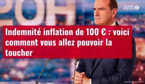 VIDÉO. Indemnité inflation de 100 € : voici comment vous allez pouvoir la toucher