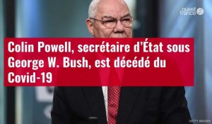 VIDÉO. Colin Powell, secrétaire d’État sous George W. Bush, est décédé du Covid-19