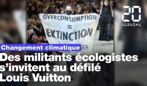 Des militants écologistes font irruption durant le défilé Louis Vuitton