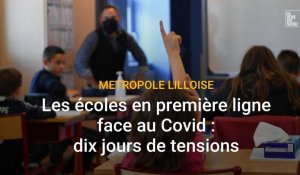 Covid à l'école à Lille et dans la métropole : protocole sanitaire, grève... retour sur dix jours de tensions