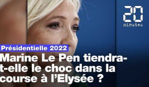Présidentielle 2022 : Marine Le Pen tiendra-t-elle le choc dans la course à l'Elysée ?
