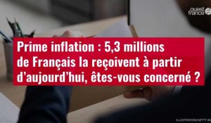 VIDÉO. 5,3 millions de Français reçoivent la prime inflation à partir d’aujourd’hui, êtes-vous concerné ?