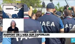 Rapport de l'AIEA sur la centrale de Zaporijjia : "La situation actuelle est intenable"