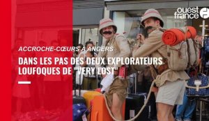 VIDÉO. Accroche-cœurs : dans les pas des deux explorateurs loufoques de Very Lost,  à Angers