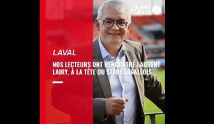 VIDÉO. Les lecteurs d'Ouest-France rencontrent Laurent Lairy, le président du Stade lavallois
