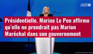VIDÉO. Présidentielle: Marine Le Pen affirme qu’elle ne prendrait pas Marion Maréchal dans son gouvernement