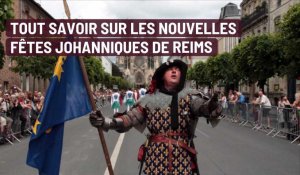 Tout savoir sur les nouvelles fêtes johanniques de Reims