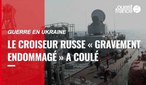 VIDÉO. Guerre en Ukraine :  le navire russe « gravement endommagé » a sombré en mer