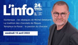 Le JT des Hauts-de-France du vendredi 15 avril 2022