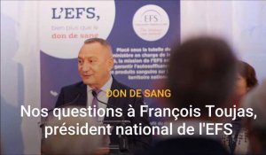 Nos questions à François Toujas, président national de l'Etablissement français du sang