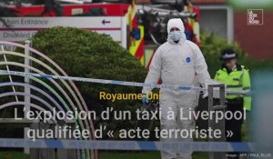 Royaume-Uni : l’explosion d’un taxi à Liverpool qualifiée d’« acte terroriste » par la police
