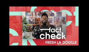 Fresh la Douille "Le théâtre m'a aidé" | Fact Check