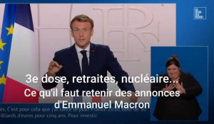 3e dose, retraites, chômage, nucléaire... Ce qu'il faut retenir des annonces d'Emmanuel Macron
