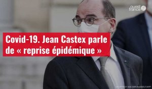 VIDÉO. Covid-19 : Jean Castex parle de « reprise épidémique », Emmanuel Macron va s’adresser aux Français