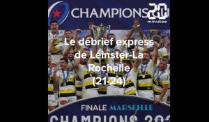 Champions Cup : Le debrief express de Leinster - La Rochelle Rugby (21-24)