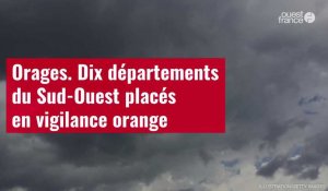 VIDÉO. Orages : dix départements du Sud-Ouest placés en vigilance orange