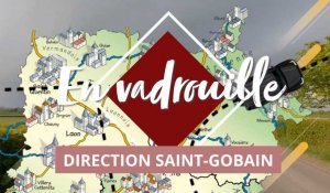 En vadrouille dans l'Aisne : direction Saint-Gobain