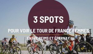 3 spots pour voir le Tour de France femmes entre Reims et Épernay