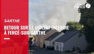 VIDÉO. Retour sur le violent incendie à Fercé-sur-Sarthe