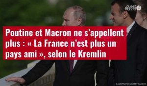 VIDÉO. Poutine et Macron ne s’appellent plus : « La France n’est plus un pays ami », selon le Kremlin
