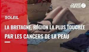 VIDÉO. La Bretagne région en tête des cancers de la peau