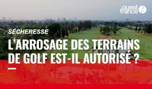 VIDÉO. Sécheresse : l’arrosage des terrains de golf est-il autorisé ?