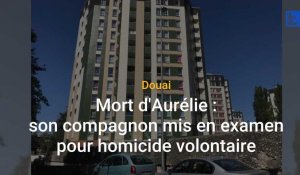 Mort d'Aurélie L. à Douai : le compagnon mis en examen pour homicide volontaire