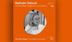 Podcast : Rencontre avec Nathalie Deboel - Où est le beau ? - Elle Déco
