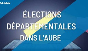 Élections départementales  dans l'Aube .