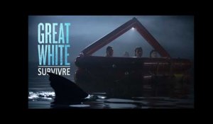 GREAT WHITE - Extrait « Survivre »