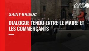 Saint-Brieuc : face à face tendu entre le maire et les commerçants