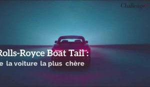 Rolls-Royce Boat Tail: à quoi ressemble la voiture la plus chère du monde? 