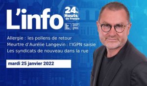 Le JT des Hauts-de-France du mardi 25 janvier 2022