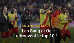 RC Lens - Bordeaux : les Sang et Or retrouvent le top 10 !
