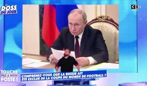 Zapping du 01/03 : La demande surréaliste d'un proche de Poutine à Cyril Hanouna