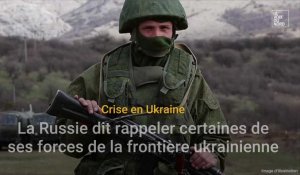 Crise en Ukraine : La Russie dit rappeler certaines de ses forces de la frontière ukrainienne
