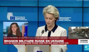 Invasion militaire russe en Ukraine : 70 % du marché bancaire russe visé par des sanctions européennes