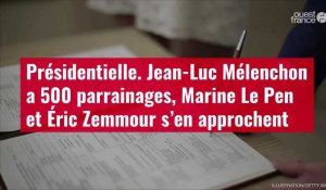 VIDÉO. Présidentielle : Jean-Luc Mélenchon a 500 parrainages, Marine Le Pen et Éric Zemmour s'en approchent